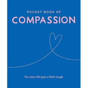 Image of Pocket Book of Compassion For When Life Gets a Little Tough Hardback Trigger Publishing