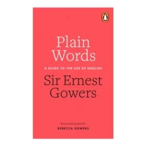 Image of Plain Words by Rebecca Gowers, Ernest Gowers (Paperback, 2015)