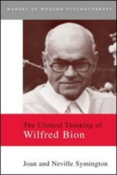 Image of The Clinical Thinking of Wilfred Bion by Joan Symington Book