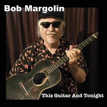 image of Bob Margolin - This Guitar and Tonight CD