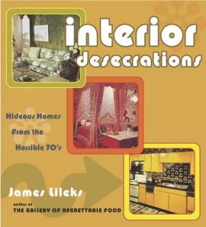 Image of Interior Desecrations by James Lileks Book
