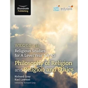 Image of WJEC/Eduqas Religious Studies for A Level Year 1 & AS - Philosophy of Religion and Religion and Ethics by Richard Gray,...