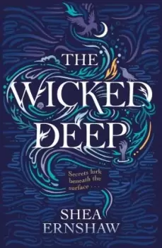 Image of The Wicked Deep by Shea Ernshaw