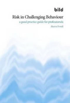 Image of Risk in Challenging Behaviour by Sharon Powell and British Institute of Learning Disabilities Paperback