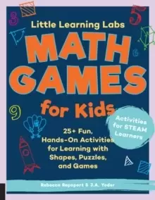 Image of Little Learning Labs: Math Games for Kids, abridged paperback edition : 25+ Fun, Hands-On Activities for Learning with Shapes, Puzzles, and Games Volu
