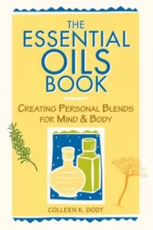 Image of The essential oils book by Colleen K Dodt