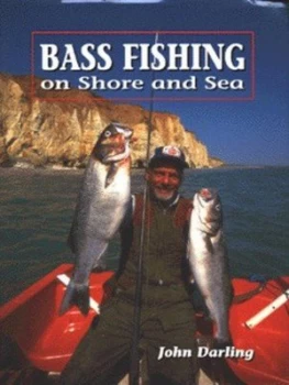 Image of Bass Fishing on Shore and Sea by John Darling Hardback