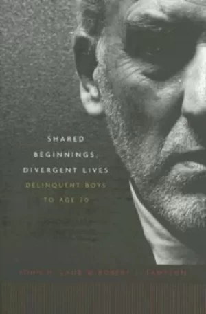 Image of Shared beginnings divergent lives by John H Laub
