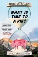 Image of what is time to a pig