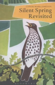 Image of Silent Spring Revisited by Conor Mark Jameson Paperback