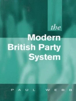 Image of The Modern British Party System by Paul D Webb Book