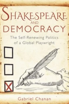 Image of Shakespeare and Democracy by Gabriel Chanan Paperback