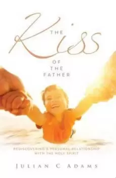 Image of The Kiss of the Father by Julian Adams