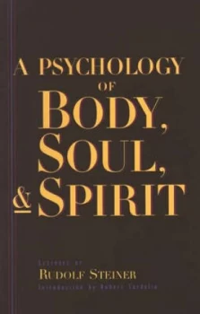 Image of A Psychology of Body Soul and Spirit by Rudolf Steiner Paperback