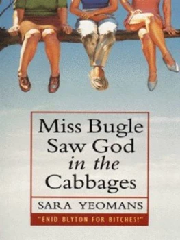 Image of Miss Bugle Saw God in the Cabbages by Sara Yeomans Paperback