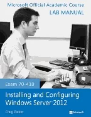 Image of exam 70 410 installing and configuring windows Server 2012 lab manual