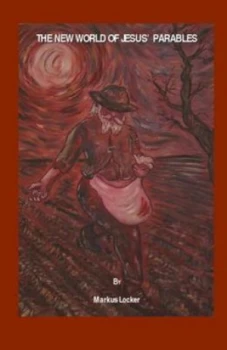 Image of The New World of Jesus Parables by Markus Locker Hardback