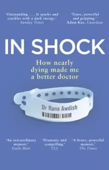 Image of In Shock : How nearly dying made me a better doctor