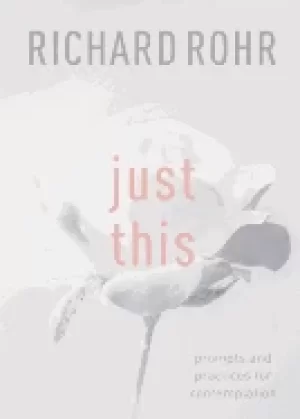 Image of just this prompts and practices for contemplation