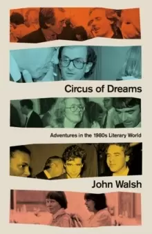 Image of Circus of Dreams : Adventures in the 1980s Literary World