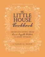 Image of little house cookbook new full color edition frontier foods from laura inga