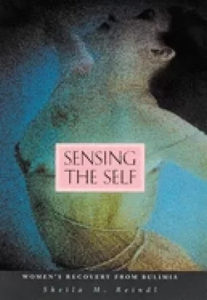 Image of sensing the self womens recovery from bulimia