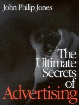 Image of The Ultimate Secrets of Advertising by John Philip Jones Book