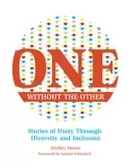 Image of one without the other stories of unity through diversity and inclusion