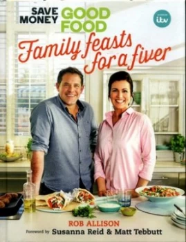 Image of Save Money Good Food - Family Feasts for a Fiver by Rob Allison Hardback