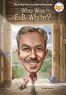 Image of Who Was E. B. White?