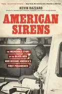 Image of american sirens the incredible story of the Black men who became americas f