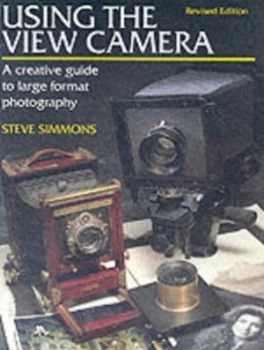 Image of Using the View Camera. by Steve. Simmons Book
