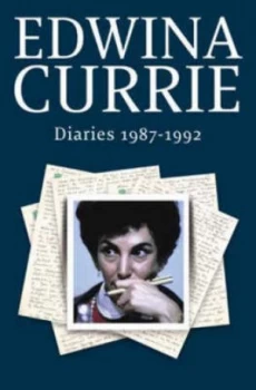 Image of Diaries 1987-1992 by Edwina Currie Hardback