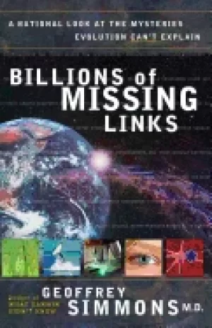 Image of billions of missing links a rational look at the mysteries evolution cant e