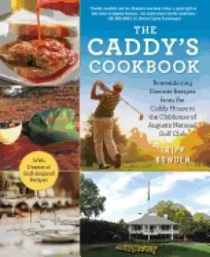 Image of caddys cookbook remembering favorite recipes from the caddy house to the cl