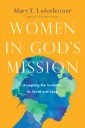 Image of women in gods mission accepting the invitation to serve and lead