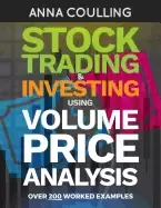 Image of stock trading and investing using volume price analysis over 200 worked exa