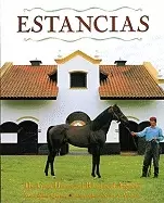 Image of estancias ranches the great houses and ranches of argentina