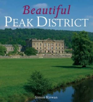 Image of Beautiful Peak District by Simon Kirwan Hardback