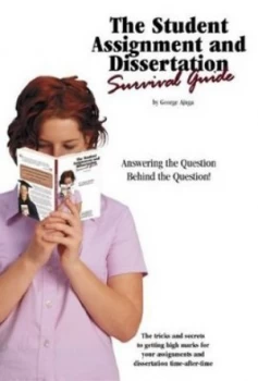 Image of The Student Assignment and Dissertation Survival Guide by George Ajuga Paperback