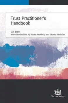 Image of Trust Practitioners Handbook by Gill Steel and Robert Mowbray and Charles Christian and Law Society Paperback