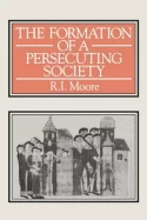 Image of formation of a persecuting society power and deviance in western europe 95