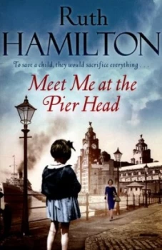 Image of Meet Me at the Pier Head by Ruth Hamilton Paperback