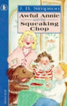 Image of Awful Annie and the Squeaking Chop by J. B Simpson and John Lawrence Paperback
