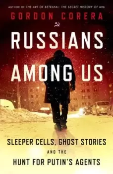 Image of Russians among us by Gordon Corera