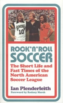 Image of Rock n Roll Soccer by Ian Plenderleith Paperback