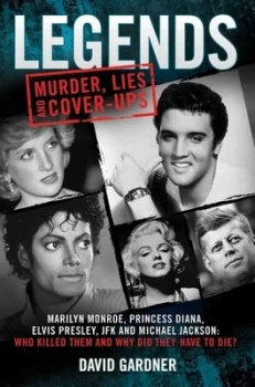 Image of Legends Murder Lies and Cover-Ups by David Gardner Paperback