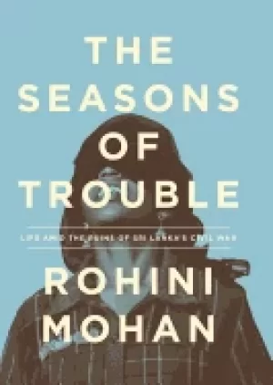Image of seasons of trouble life amid the ruins of sri lankas civil war