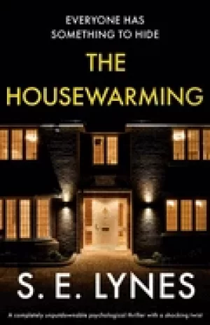 Image of housewarming a completely unputdownable psychological thriller with a shock