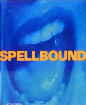 Image of Spellbound by Philip Dodd and Ian Christie and British Film Institute and Hayward Gallery Paperback